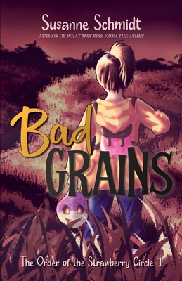 Bad Grains - Schmidt, Susanne