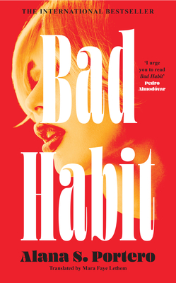 Bad Habit - Portero, Alana S., and Lethem, Mara Faye (Translated by)