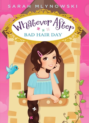 Bad Hair Day (Whatever After #5) - Mlynowski, Sarah