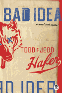 Bad Idea: A Novel with Coyotes