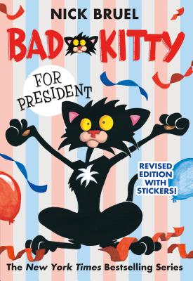 Bad Kitty for President - Bruel, Nick