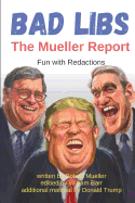 Bad Libs - The Mueller Report: Fun With Redactions