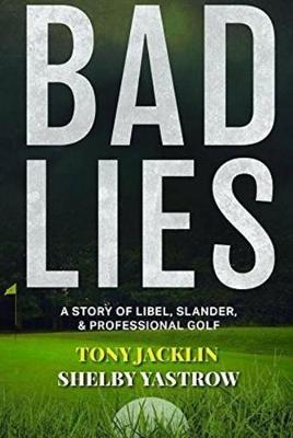 Bad Lies - Yastrow, Shelby, and Jacklin, Tony