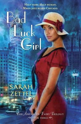 Bad Luck Girl - Zettel, Sarah