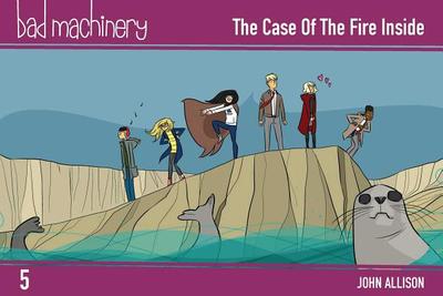 Bad Machinery Vol. 5, 5: The Case of the Fire Inside, Pocket Edition - Allison, John