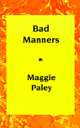 Bad Manners - Paley, Maggie