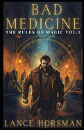 Bad Medicine: Rules of Magic, Volume 1