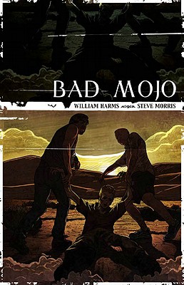 Bad Mojo - Harms, William, and Morris, Steve