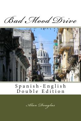 Bad Mood Drive: Spanish-English Double Edition - Douglas, MR Alan