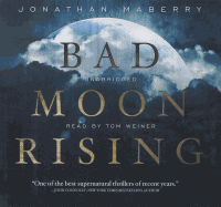 Bad Moon Rising - Maberry, Jonathan, and Weiner, Tom (Read by)
