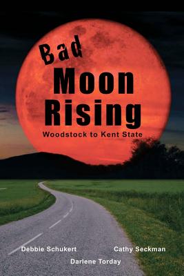 Bad Moon Rising - Seckman, Cathy, and Torday, Darlene