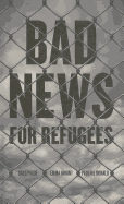 Bad News for Refugees