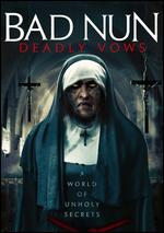 Bad Nun: Deadly Vows - Rebecca J. Matthews; Scott Jeffrey