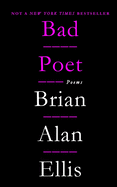 Bad Poet: Poems