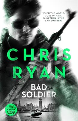 Bad Soldier: Danny Black Thriller 4 - Ryan, Chris