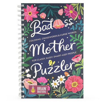Bad*ss Mother Puzzler - Gibbs, Olivia, and Parragon Books (Editor)