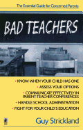 Bad Teachers: The Essential Guide for Concerned Parents