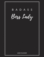Badass Boss Lady: 2020 Monthly & Weekly Planner for Women, Gift for Girl Boss, Boss Lady, Female Entrepreneur Business Owner, Thank you, Leaving, New Year, Christmas or Birthday Gift, Simple & Beautiful Cover Designsize 8.5x11, To-do List