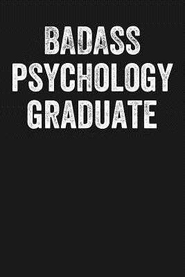Badass Psychology Graduate: Black Lined Journal Notebook for New Grad Psychology Majors, College University Graduation Gift - Press, Happy Cricket