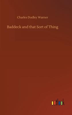 Baddeck and that Sort of Thing - Warner, Charles Dudley