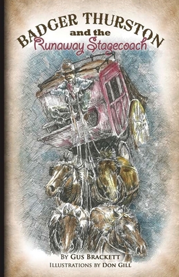 Badger Thurston and the Runaway Stagecoach - Brackett, Gus