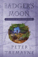 Badger's Moon: A Mystery of Ancient Ireland - Ellis, Peter Berresford, and Tremayne, Peter