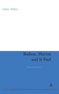 Badiou, Marion and St Paul: Immanent Grace