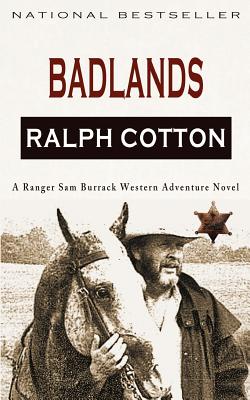 Badlands: A Ranger Sam Burrack Western Adventure - Ashton, Laura, and Cotton, Ralph