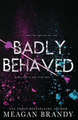 Badly Behaved - Brandy, Meagan
