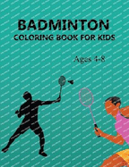 Badminton Coloring Book For Kids Ages 4-8