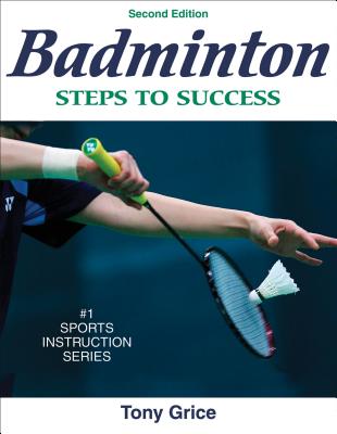 Badminton: Steps to Success - Grice, Tony
