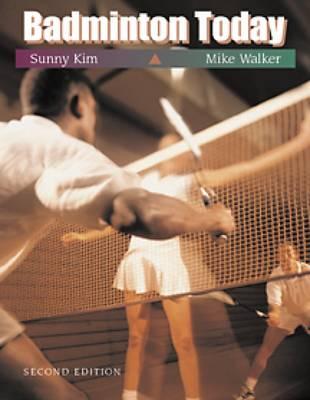 Badminton Today - Walker, Mike, and Kim, Sunny, and Walker, Lawrie