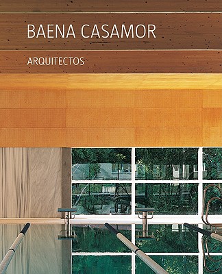 Baena Casamor Arquitectos: Reflejos/Reflections - Baena, David, and Casamor, Toni