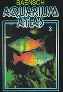 Baensch Aquarium Atlas: Vol. 3