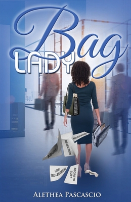 Bag Lady - Pascascio, Alethea M