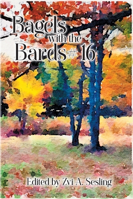 Bagels with the Bards #16 - Glines, Steve (Compiled by)