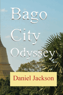 Bago City Odyssey: A Traveler's Tale of Myanmar's Ancient Capital