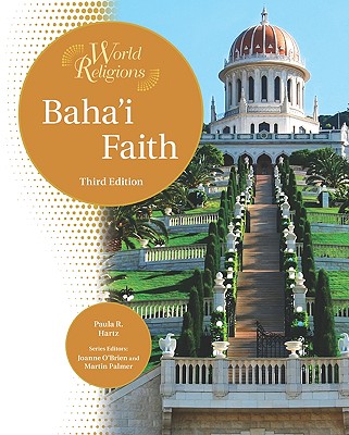 Baha'i Faith - Hartz, Paula, and O'Brien, Joanne (Editor), and Palmer, Martin (Editor)