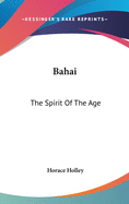 Bahai: The Spirit Of The Age