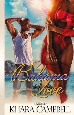 Bahama Love - Campbell, Khara