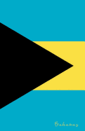 Bahamas: Flag Notebook, Travel Journal to Write In, College Ruled Journey Diary