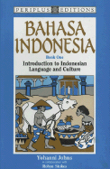 Bahasa Indonesia Book 1: Introduction to Indonesian Language and Culture - Johns, Yohanni, and Stokes, Robyn (Photographer)