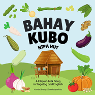 Bahay Kubo, Nipa Hut: A Filipino Folk Song in Tagalog and English