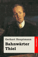 Bahnwrter Thiel