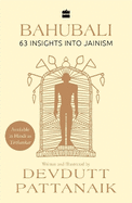 Bahubali: 63 Insights into Jainism