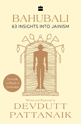 Bahubali: 63 Insights into Jainism - Pattanaik, Devdutt