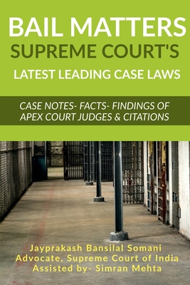 'Bail Matters', Supreme Court's Latest Leading Case Laws - Bansilal, Jayprakash