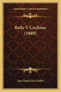 Baile y Cochino (1889)