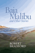 Baja Malibu and Other Stories