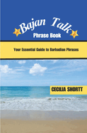 Bajan Talk: Your Essential Guide to Barbadian Phrases